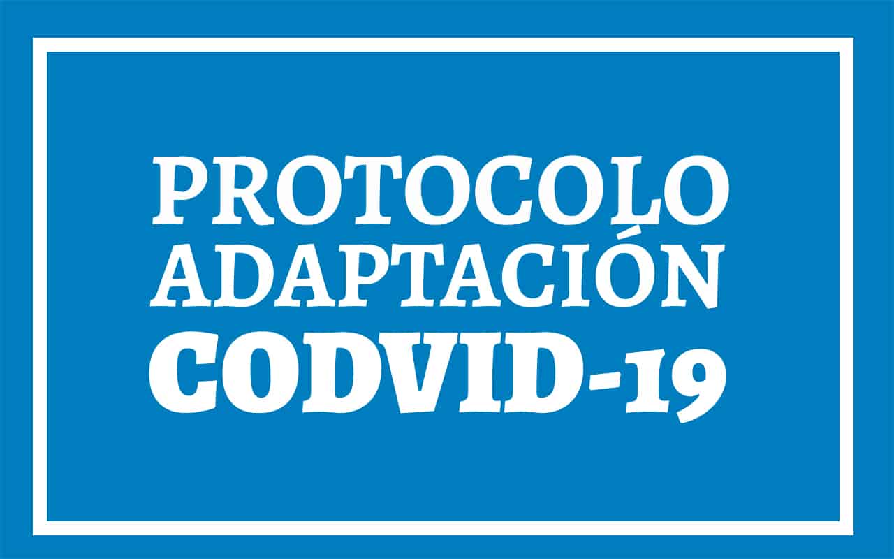 Protocolos de adaptación a la situación COVID-19